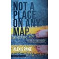 thumbnail image 1 of Pre-Owned Not a Place on Any Map (Paperback) 1925417204 9781925417203, 1 of 1