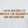 thumbnail image 3 of CafePress - The Squirrels Are Mocking Me T Shirt - Men's Classic Graphic T-Shirt, 3 of 4