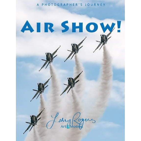 Air Show! (Paperback) by Larry Rogers
