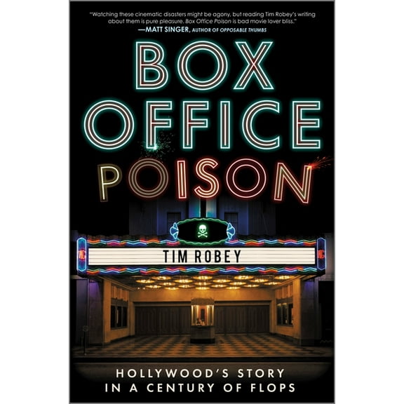 Box Office Poison: Hollywood's Story in a Century of Flops, (Hardcover)