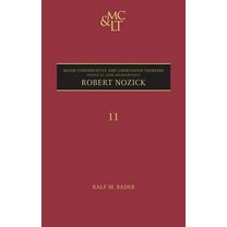 Major Conservative and Libertarian Think Robert Nozick, Book 11, (Hardcover)