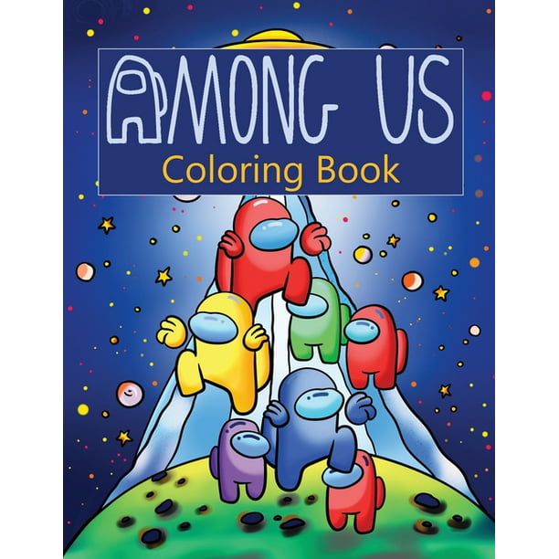 Among Us Coloring Book Over 50 Pages Of High Quality Among Us Colouring Designs For Kids And Adults New Coloring Pages It Will Be Fun Paperback Walmart Com Walmart Com