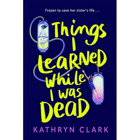 Things I Learned While I Was Dead, (Paperback)