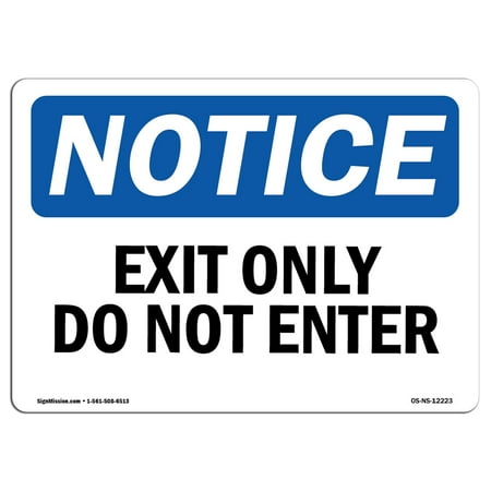 - OSHA Notice Sign - Exit Only Do Not Enter | Choose from: Aluminum, Rigid Plastic or Vinyl Label Decal | Protect Your Business, Construction Site, Warehouse & Shop Area | Made in the USA