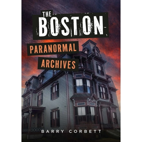Gothic Americana The Boston Paranormal Archives, (Paperback)