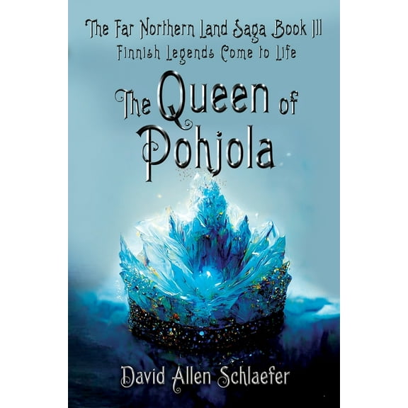 The Far Northern Land Saga The Queen of Pohjola, Book 3, (Paperback)