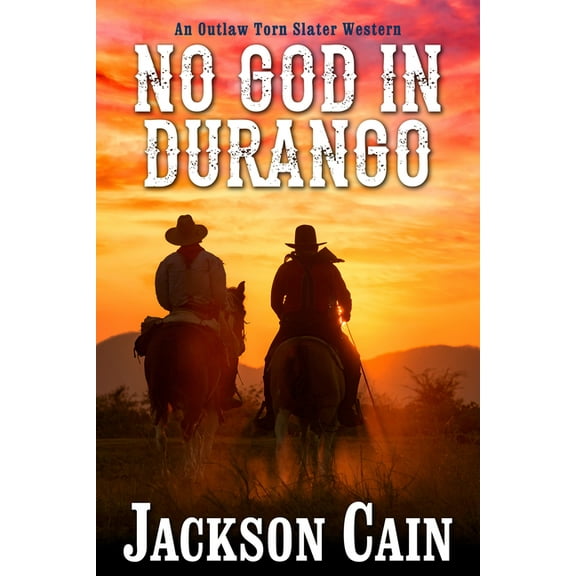 An Outlaw Torn Slater Western No God in Durango, (Paperback)