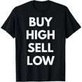 thumbnail image 1 of Playera Divertida de Inversiones: Compra Alto, Vende Bajo, 1 of 7