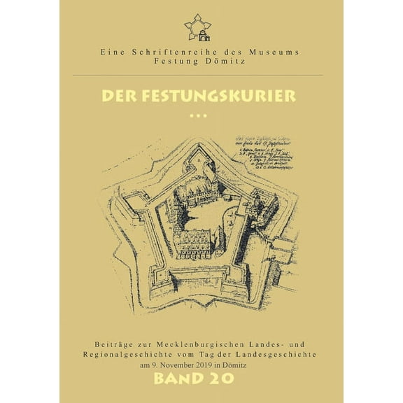 Der Festungskurier: Beiträge zur Mecklenburgischen Landes- und Regionalgeschichte vom Tag der Landesgeschichte im Novemb, (Paperback)