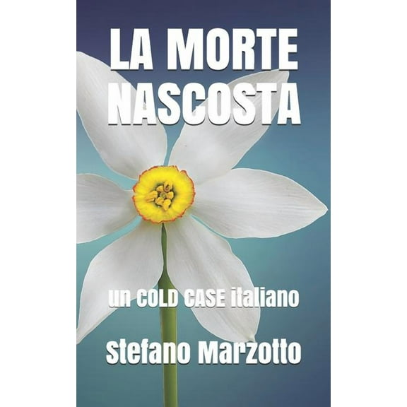 Maresciallo Rizzi: La morte nascosta: un COLD CASE italiano (Paperback)
