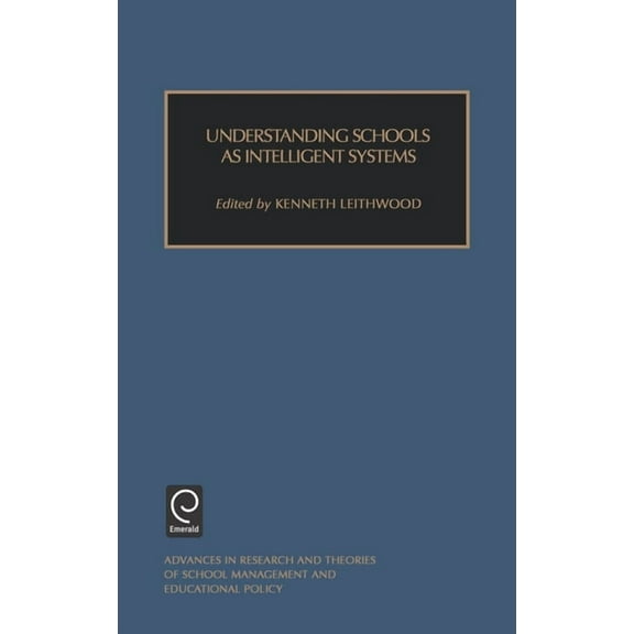 Advances in Research and Theories of School Management and E: Understanding Schools as Intelligent Systems (Hardcover)