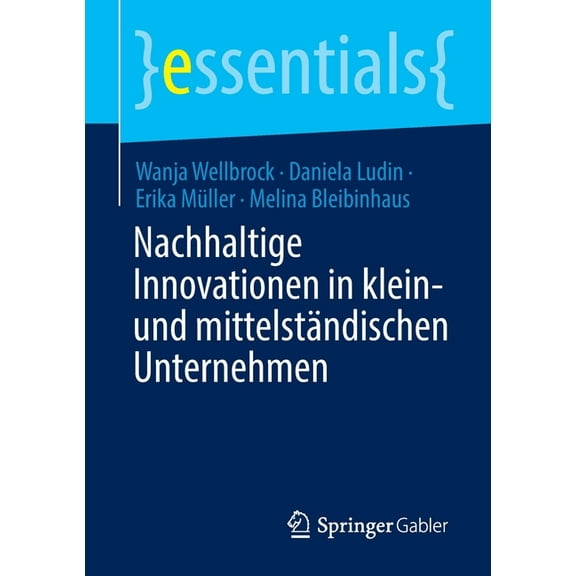 Essentials Nachhaltige Innovationen in Klein- Und Mittelständischen Unternehmen, (Paperback)
