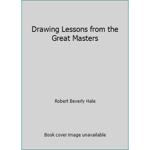 Pre-Owned Drawing Lessons from the Great Masters (Hardcover) 0823014002 9780823014002
