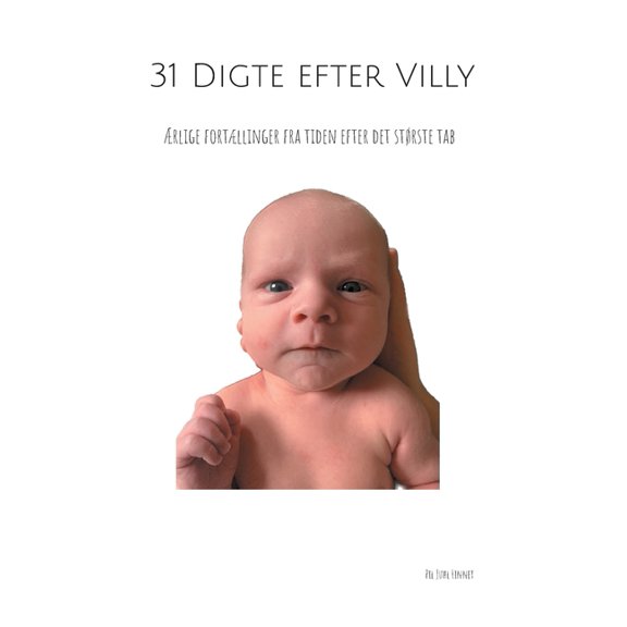 31 digte efter Villy: Ãrlige fortællinger fra tiden efter det største tab, (Paperback)