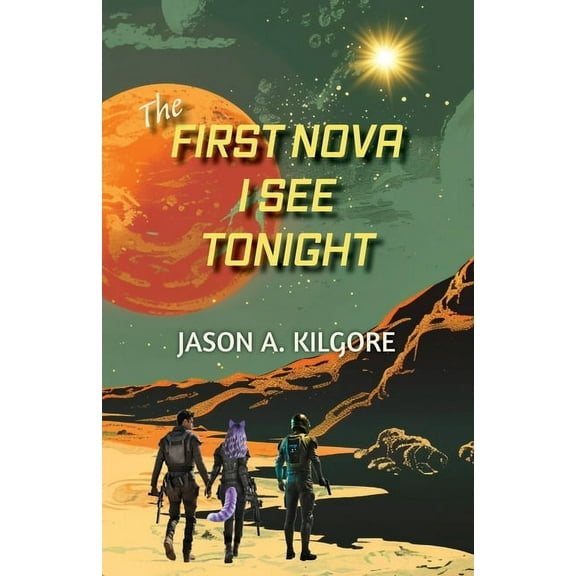 The First Nova I See Tonight, (Paperback)