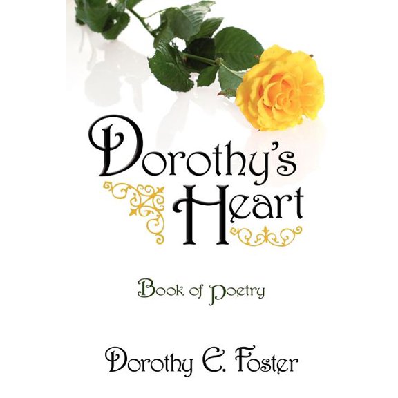 Dorothy's Heart: Book of Poetry, (Paperback)