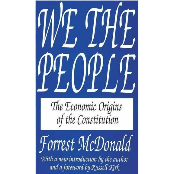 We the People: The Economic Origins of the Constitution, (Paperback)