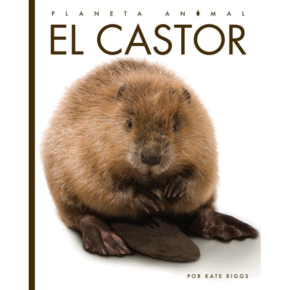 Planeta Animal El Castor, (Paperback)