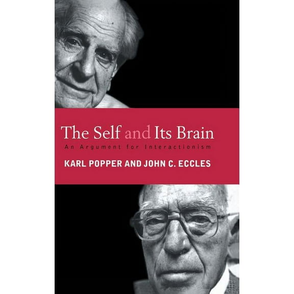 The Self and Its Brain: An Argument for Interactionism, (Hardcover)