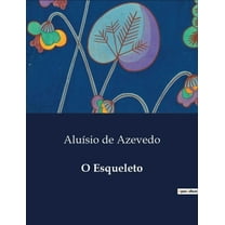 O Esqueleto, (Paperback)