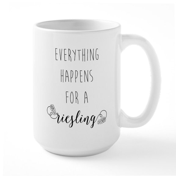 CafePress - Everything Happens For A - 15 oz Ceramic Large White Novelty Mug