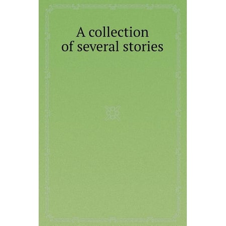 A Collection of Several Stories (Paperback)