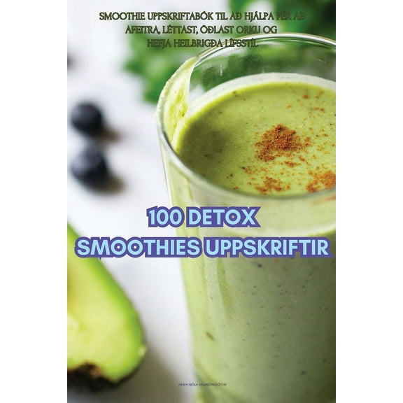 100 Detox Smoothies Uppskriftir, (Paperback)