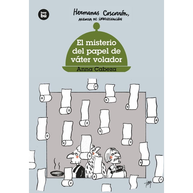 El misterio del papel de váter volador. Hermanas Coscorrón Bambu 9788483437643