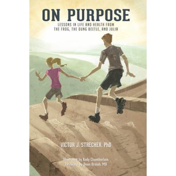 Pre-Owned On Purpose, Lessons in Life and Health from the Frog, Dung Beetle, and Julia (Hardcover) 1940594006 9781940594002