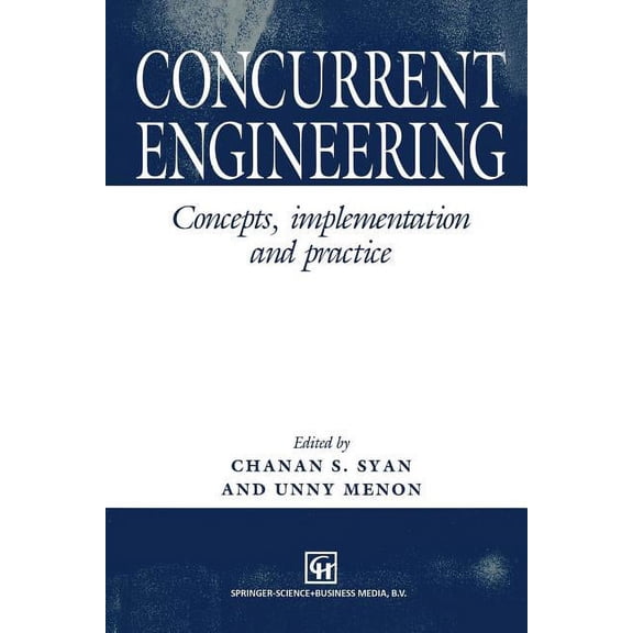 Concurrent Engineering: Concepts, Implementation and Practice, (Paperback)