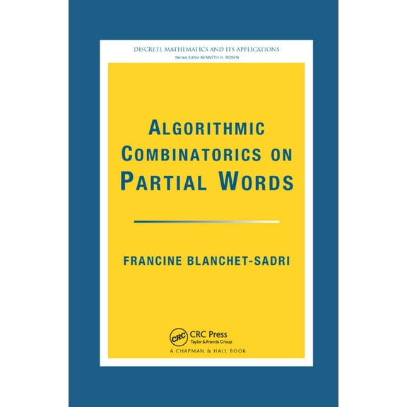 Algorithmic Combinatorics on Partial Words, (Paperback)