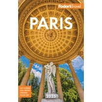 Full-Color Travel Guide Fodor&apos;s Paris 2025, (Paperback)