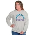 thumbnail image 4 of Mermaids are Better Than People Funny Women Crewneck Sweatshirt Brisco Brands S, 4 of 6