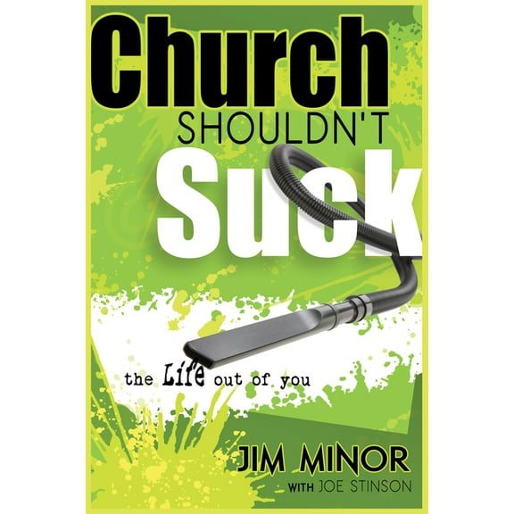 Church Shouldn't Suck the Life Out of You (Paperback)