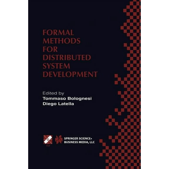IFIP Advances in Information and Communi Formal Methods for Distributed System Development: Forte / Pstv 2000 Ifip Tc6 Wg6.1 Joint International Conference on Fo, Book 55, (Paperback)