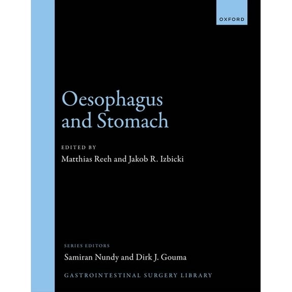 Gastrointestinal Surgery Library Oesophagus and Stomach, (Hardcover)