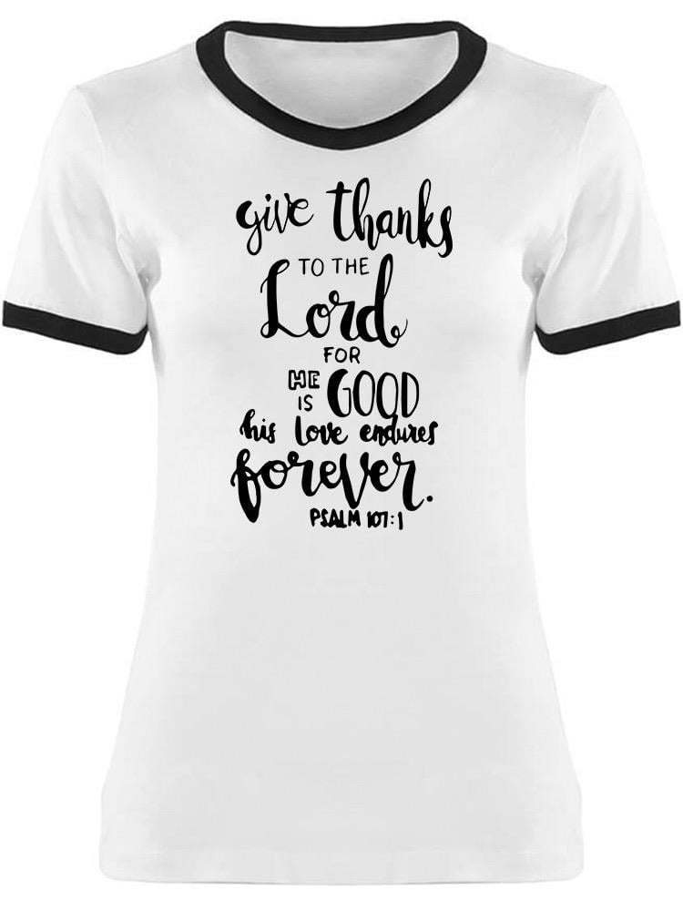 Smartprints - Give Thanks To The Lord Slogan Tee Women's -Image by ...