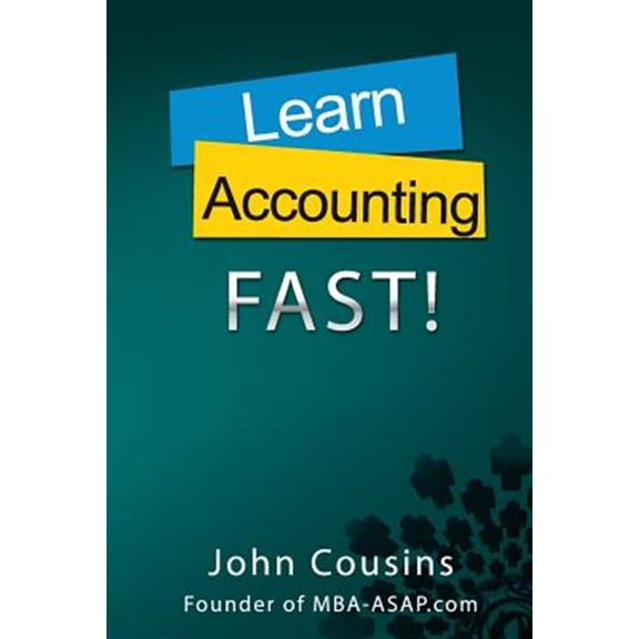 Pre-Owned MBA ASAP: Learn Accounting Fast!: Concepts and Practice (Paperback)