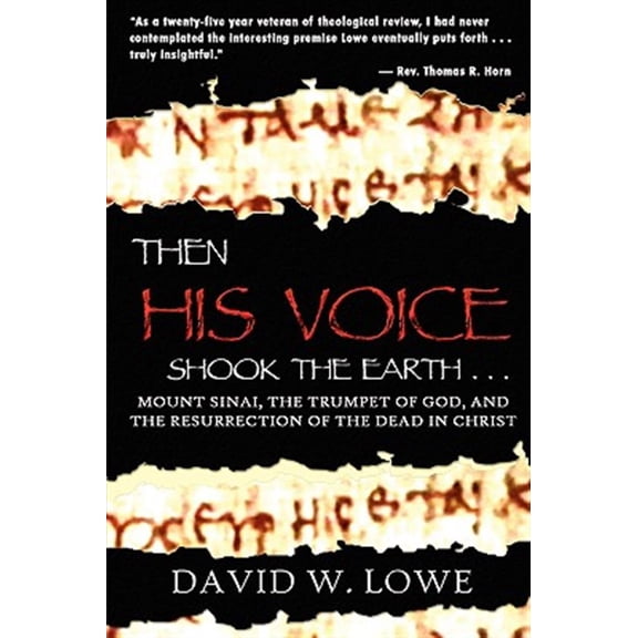 Pre-Owned THEN HIS VOICE SHOOK THE EARTH . . .: Mount Sinai, the Trumpet of God, and the Resurrection of the Dead in Christ Paperback