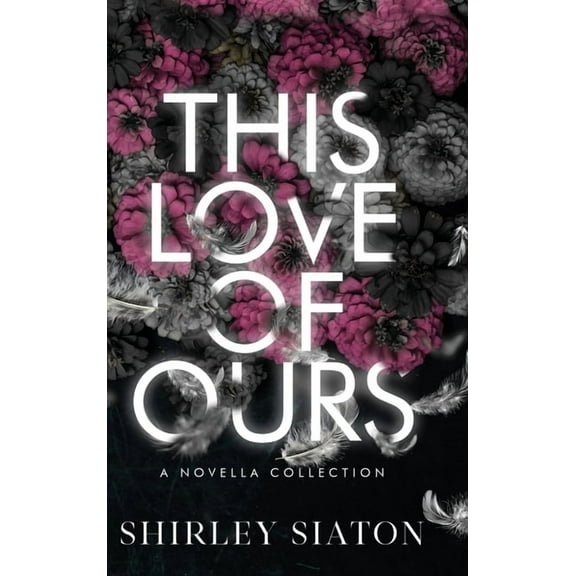 This Love of Ours, (Hardcover)