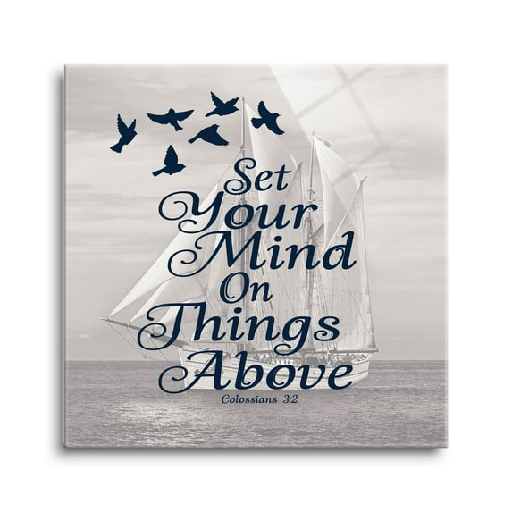 Set Mind Things Above Misty Grey Ship 24 x 24 Glass Wall Hanging Sign