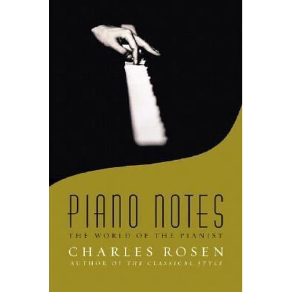 Pre-Owned Piano Notes: The World of the Pianist (Hardcover) 0743203828 9780743203821