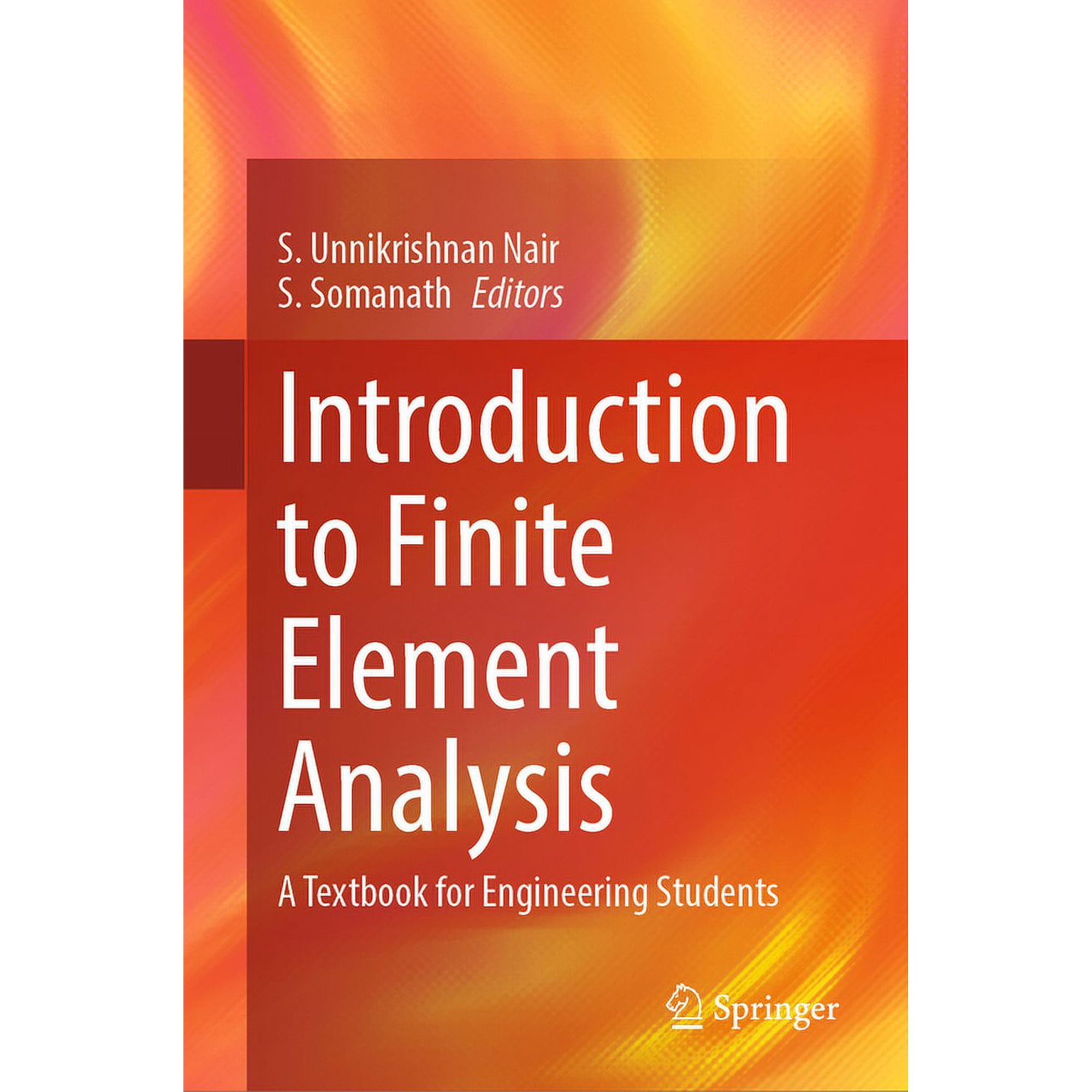 Introduction to Finite Element Analysis: A Textbook for Engineering Students (Hardcover)