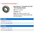 thumbnail image 2 of Wheel Bearing - Compatible with 1950 - 1965 Volkswagen Beetle 1951 1952 1953 1954 1955 1956 1957 1958 1959 1960 1961 1962 1963 1964, 2 of 2