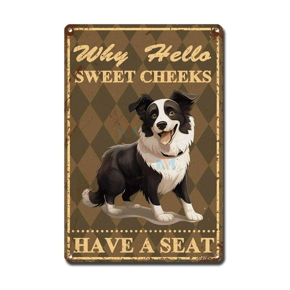 shiyou-Metal Sign Tin Sign Vintage Wall Art Hello Sweet Cheeks Have A Seat Border Collie Dog Outhouse Wall Decor for Pub 6×8 Inches