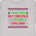thumbnail image 4 of Inktastic I Make This Ugly Christmas Sweater Look Good Boys or Girls Long Sleeve Toddler T-Shirt, 4 of 5
