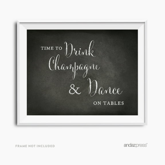 Drink Champagne, Dance On The Table Vintage Chalkboard Wedding Party Signs