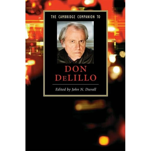 Cambridge Companions to Literature The Cambridge Companion to Don DeLillo, (Hardcover)
