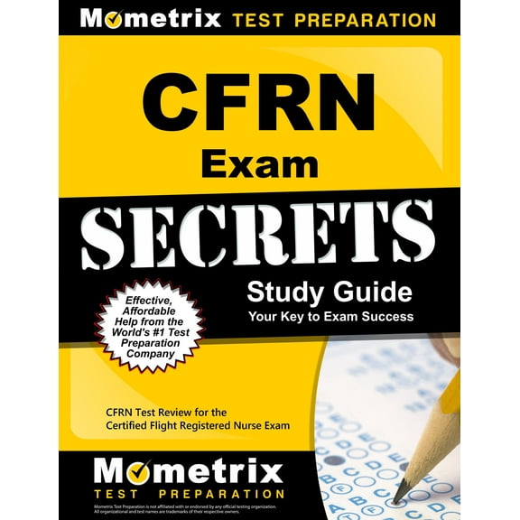 CFRN Exam Secrets Study Guide: CFRN Test Review for the Certified Flight Registered Nurse Exam