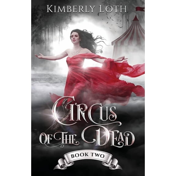 Circus of the Dead Circus of the Dead: Book 2, Book 2, (Paperback)